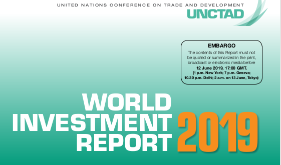 گزارش سالانه کنفرانس تجارت و توسعه سازمان ملل متحد (UNCTAD) از سرمایه‌گذاری مستقیم خارجی در سال ۲۰۱۹ میلادی